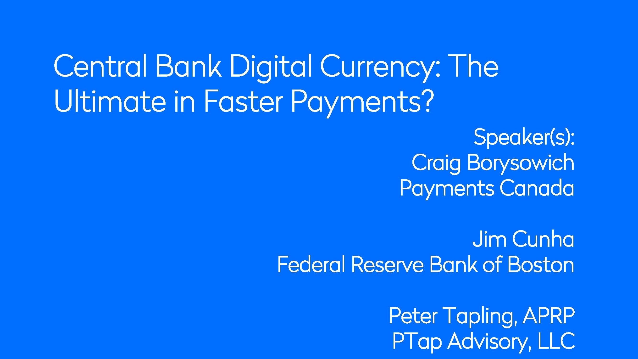 Central Bank Digital Currency: The Ultimate in Faster Payments?
