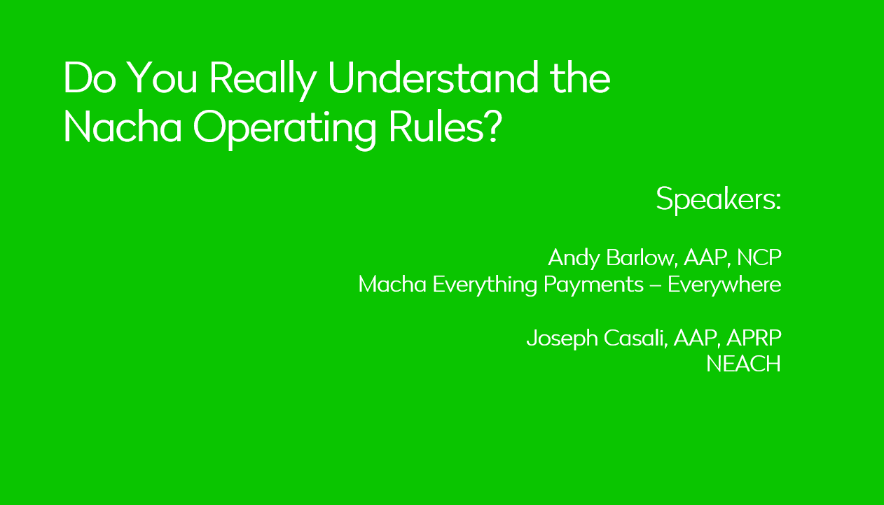 Do You Really Understand the Nacha Operating Rules?