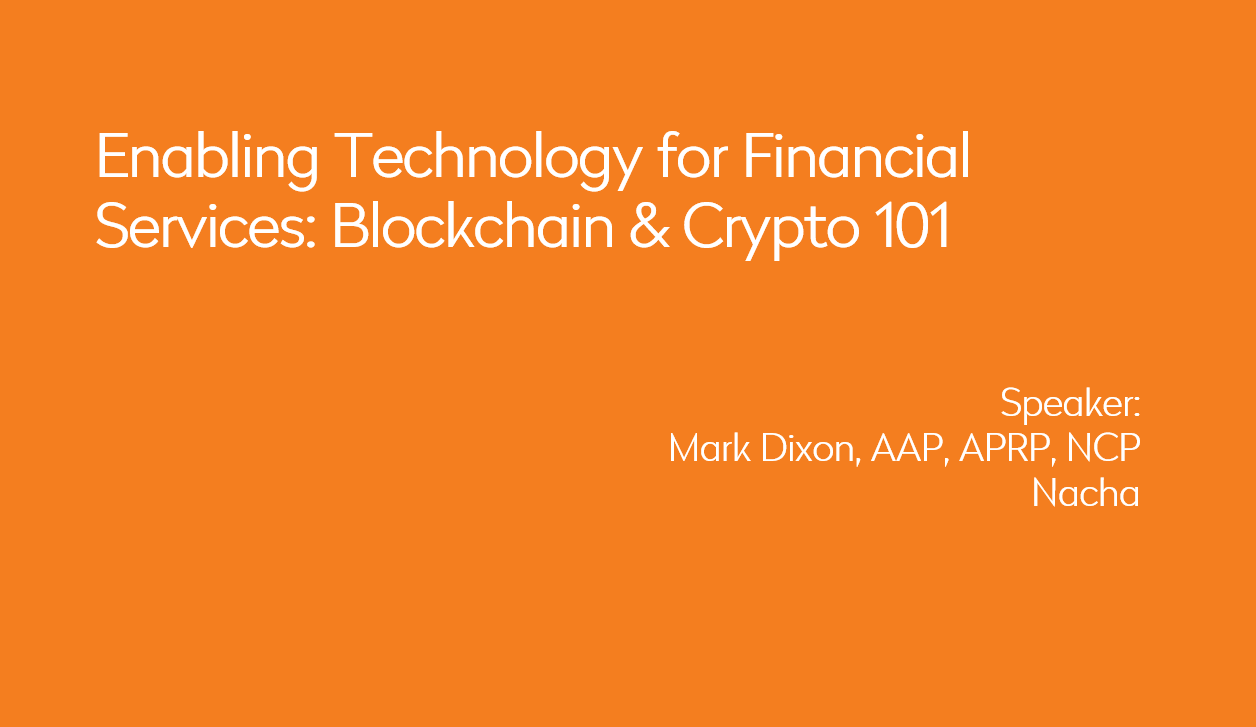 Enabling Technology for Financial Services: Blockchain & Crypto 101